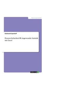 Prozess-Sicherheit III. Angewandte Statistik mit Excel