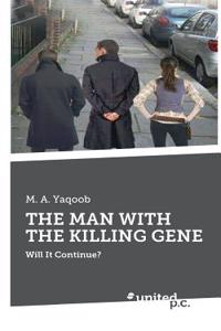 The Man with the Killing Gene