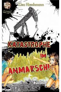 Katastrophe in Anmarsch!