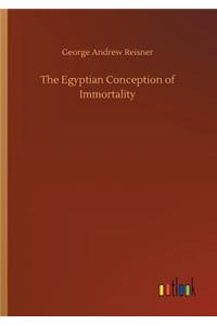 The Egyptian Conception of Immortality