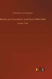 Briefe aus Frankfurt und Paris 1848-1849
