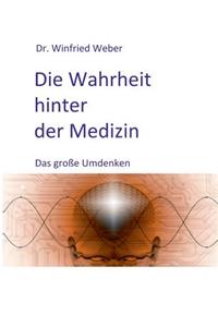 Die Wahrheit Hinter Der Medizin