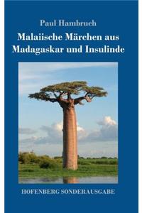 Malaiische Märchen aus Madagaskar und Insulinde