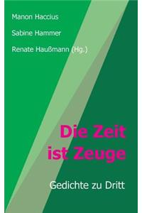 Die Zeit ist Zeuge