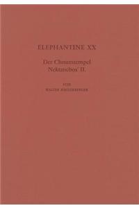 Elephantine XX: Der Chnumtempel Nektanebos II