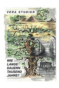 Wie lange dauern tausend Jahre?