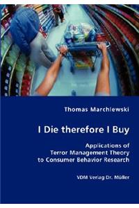I Die therefore I Buy