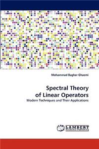 Spectral Theory of Linear Operators