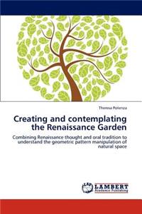 Creating and contemplating the Renaissance Garden