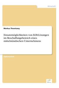 Einsatzmöglichkeiten von B2B-Lösungen im Beschaffungsbereich eines mittelständischen Unternehmens