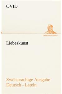 Liebeskunst. Zweisprachige Ausgabe Deutsch - Latein