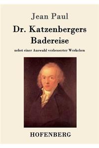 Dr. Katzenbergers Badereise