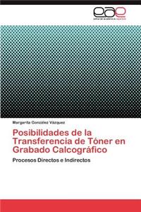 Posibilidades de la Transferencia de Tóner en Grabado Calcográfico