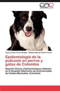 Epidemiología de la pulicosis en perros y gatos de Colombia