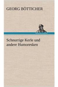 Schnurrige Kerle Und Andere Humoresken