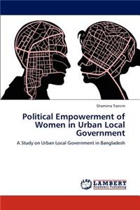 Political Empowerment of Women in Urban Local Government