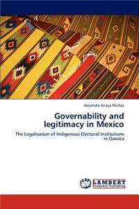 Governability and Legitimacy in Mexico