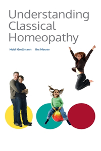 Understanding Classical Homeopathy