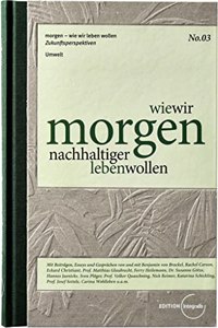 wie wir morgen nachhaltiger leben wollen (morgen - wie wir leben wollen)