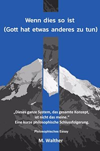 Max:Wenn dies so ist