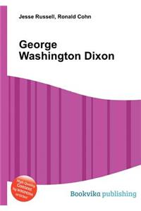 George Washington Dixon