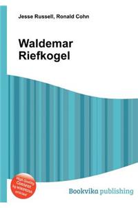 Waldemar Riefkogel