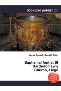 Baptismal Font at St Bartholomew's Church, Liege