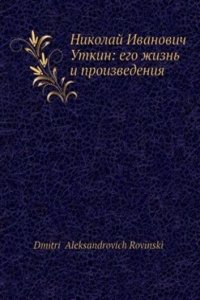 Nikolaj I. Utkin: ego zhizn i proizvedeniya