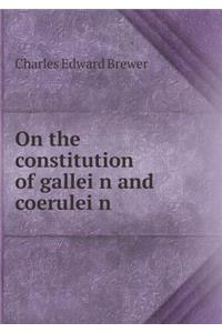 On the Constitution of Gallei N and Coerulei N