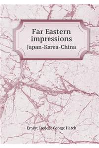 Far Eastern Impressions Japan-Korea-China