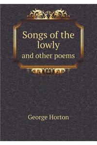 Songs of the lowly and other poems