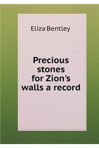 Precious Stones for Zion's Walls a Record
