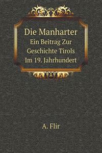 Die Manharter Ein Beitrag Zur Geschichte Tirols Im 19. Jahrhundert
