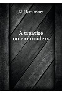 A Treatise on Embroidery