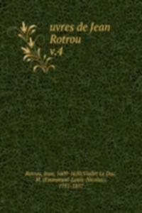 Uvres de Jean Rotrou