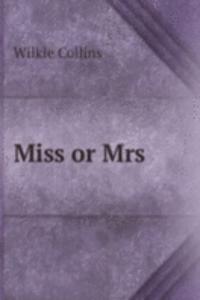 Miss or Mrs