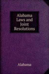 Alabama Laws and Joint Resolutions