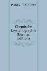Chemische krystallographie (German Edition)