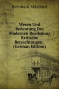 Wesen Und Bedeutung Des Modernen Realismus: Kritische Betrachtungen . (German Edition)