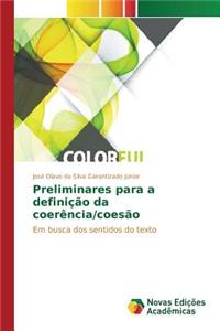 Preliminares para a definição da coerência/coesão