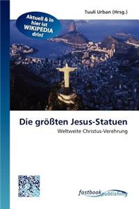 Die Gr Ten Jesus-Statuen