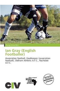 Ian Gray (English Footballer)