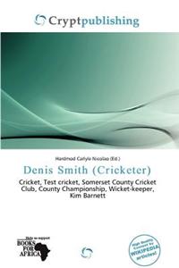 Denis Smith (Cricketer)