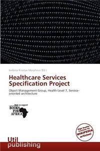 Healthcare Services Specification Project