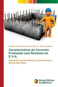 Características do Concreto Produzido com Resíduos de E.V.A.