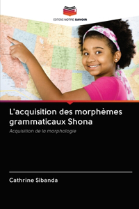 L'acquisition des morphèmes grammaticaux Shona