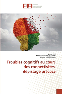 Troubles cognitifs au cours des connectivites