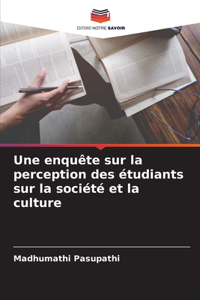 enquête sur la perception des étudiants sur la société et la culture