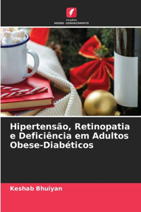 Hipertensão, Retinopatia e Deficiência em Adultos Obese-Diabéticos