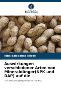 Auswirkungen verschiedener Arten von Mineraldünger(NPK und DAP) auf die